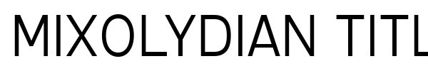 Mixolydian Titling font preview